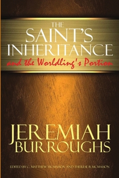 Paperback The Saint's Inheritance and the Worldling's Portion Book