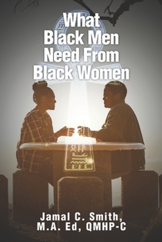 Paperback What Black Men Need From Black Women Book