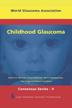 Paperback Childhood Glaucoma: World Glaucoma Series 9 Book