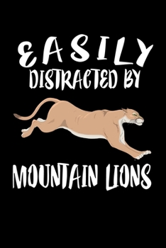 Paperback Easily Distracted By Mountain Lions: Animal Nature Collection Book