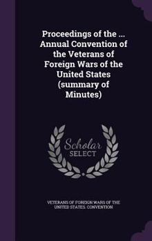 Proceedings of the ... annual convention of the Veterans of Foreign Wars of the United States