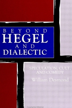 Paperback Beyond Hegel and Dialectic: Speculation, Cult, and Comedy Book