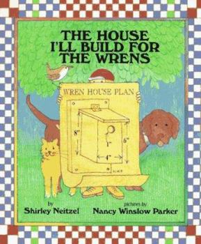 Hardcover The House I'll Build for the Wrens Book
