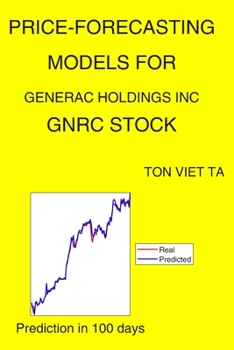 Paperback Price-Forecasting Models for Generac Holdings Inc GNRC Stock Book