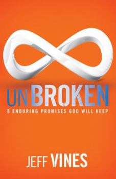 Paperback Unbroken: 8 Enduring Promises God Will Keep Book