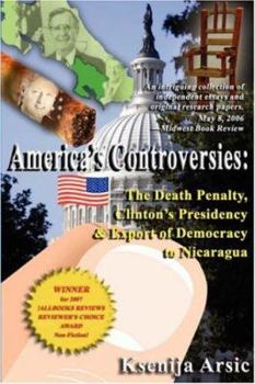 Paperback America's Controversies: The Death Penalty, Clinton's Presidency Export of Democracy to Nicaragua Book