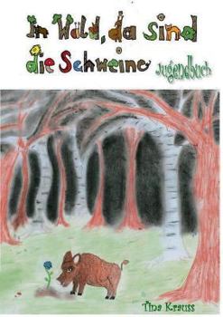Paperback Im Wald, da sind die Schweine: Jugendbuch [German] Book