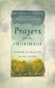 Hardcover Prayers for the Pilgrimage: A Book of Collects for All of Life Book
