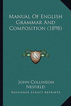 Paperback Manual Of English Grammar And Composition (1898) Book