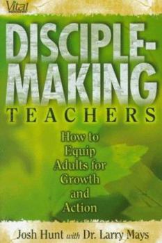Paperback Disciple Making Teachers:: How to Equip Adults for Growth and Action Book