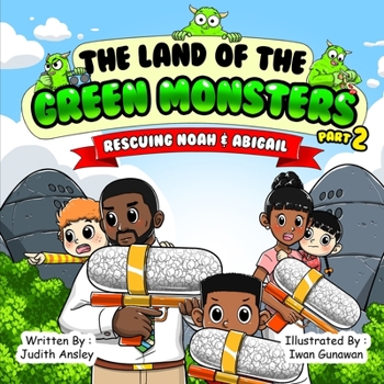 Paperback The Land of the Green Monsters: Rescuing Noah & Abigail Book