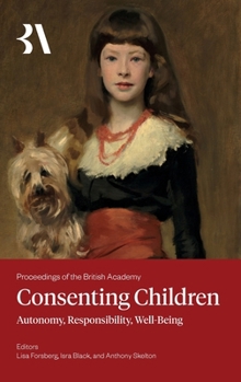 Consenting Children: Autonomy, Responsibility, Well-Being