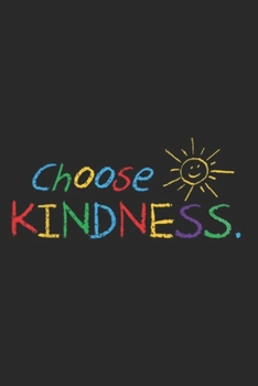 Paperback Choose Kindness: Choose Kindness child handwriting Multi color Journal/Notebook Blank Lined Ruled 6x9 100 Pages Book