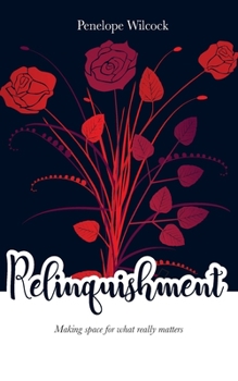 Paperback Relinquishment: Making space for what really matters Book