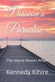 Paperback Passion's Paradise: The Island Resort Affair Book