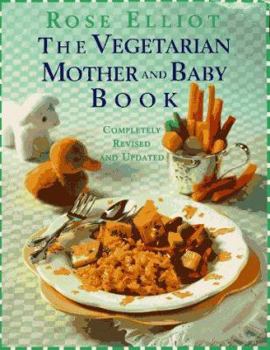 Paperback The Vegetarian Mother and Baby Book: Completely Revised and Updated Book