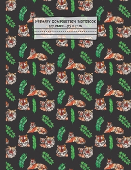 Paperback Tigers Primary Composition Notebook: Tiger Gifts: Blank Paperback Story Journal or K-2 Notebook for School: Picture Space And Dashed Midline: 8.5" x 1 Book