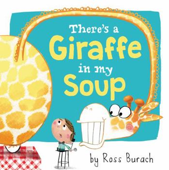 Hardcover There's a Giraffe in My Soup Book