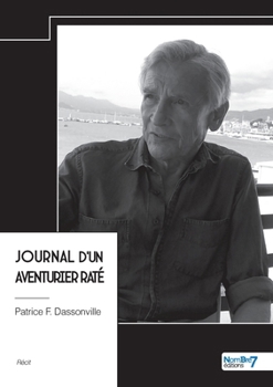 Paperback Journal d'un aventurier raté [French] Book