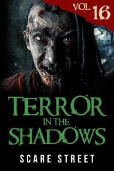 Paperback Terror in the Shadows Vol. 16: Horror Short Stories Collection with Scary Ghosts, Paranormal & Supernatural Monsters Book
