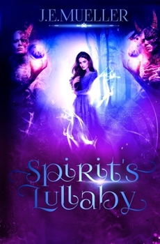 Spirit's Lullaby - Book #2 of the Shaudrey Universe