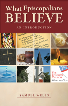 Paperback What Episcopalians Believe: An Introduction Book