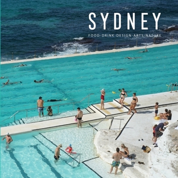 Paperback Sydney: Food, Drink, Design, Arts, Nature Book