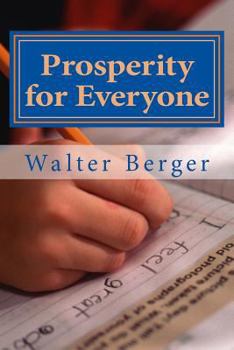 Paperback Prosperity for Everyone: Yes we can! ... but how an when? Book