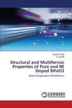 Paperback Structural and Multiferroic Properties of Pure and Re Doped Bifeo3 Book