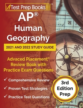 Paperback AP Human Geography 2021 and 2022 Study Guide: Advanced Placement Review Book with Practice Exam Questions [3rd Edition Prep] Book