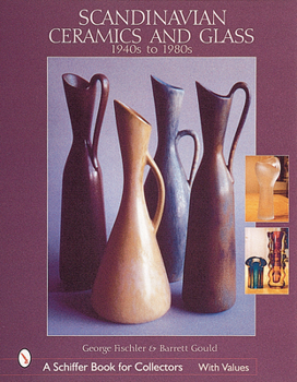Hardcover Scandinavian Ceramics and Glass: 1940s to 1980s Book