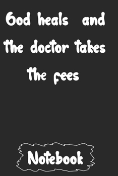 Paperback God heals and the doctor takes the fees. Book