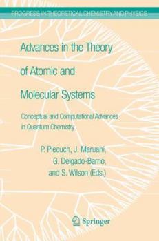 Paperback Advances in the Theory of Atomic and Molecular Systems: Conceptual and Computational Advances in Quantum Chemistry Book