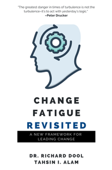 Paperback Change Fatigue Revisited: A New Framework for Leading Change Book
