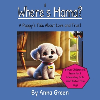Paperback Where's Mama?: A Puppy's Tale About Love and Trust Book