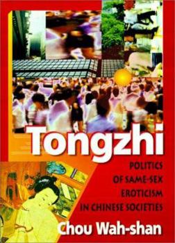 Paperback Tongzhi: Politics of Same-Sex Eroticism in Chinese Societies Book