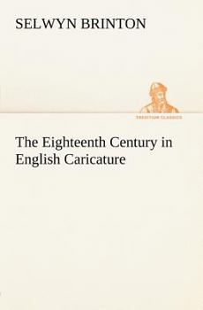 Paperback The Eighteenth Century in English Caricature Book