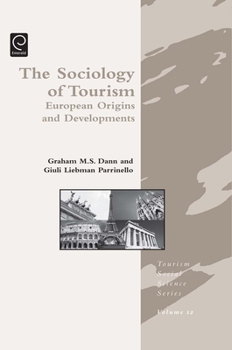 Hardcover Sociology of Tourism: European Origins and Developments Book