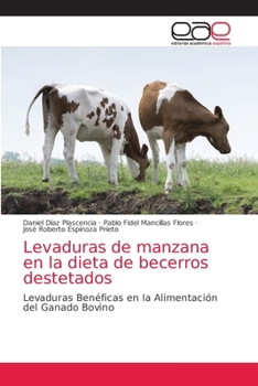 Paperback Levaduras de manzana en la dieta de becerros destetados [Spanish] Book