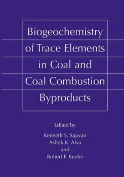 Biogeochemistry of Trace Elements in Coal and Coal Combustion