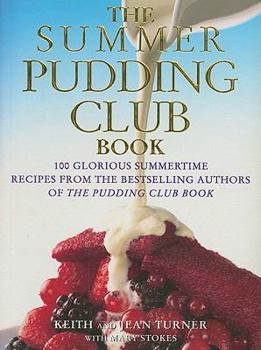 Paperback The Summer Pudding Club Book: 100 Glorious Summertime Recipes Book