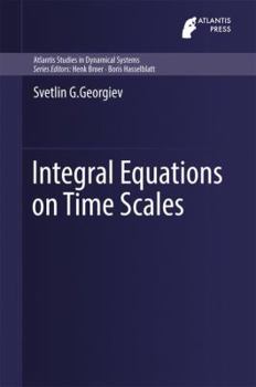 Hardcover Integral Equations on Time Scales Book