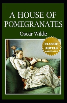 Paperback A House of Pomegranates Annotated Book