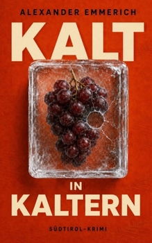 Paperback Kalt in Kaltern: Südtirol-Krimi [German] Book