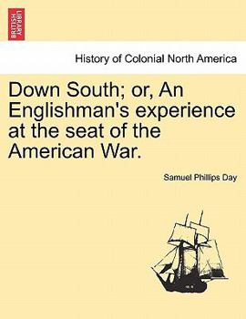 Paperback Down South; Or, an Englishman's Experience at the Seat of the American War. Vol. II. Book