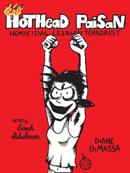 Hothead Paisan: Homicidal Lesbian Terrorist - Book #1 of the Hothead Paisan