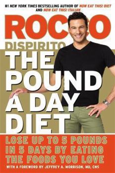 Hardcover The Pound a Day Diet: Lose Up to 5 Pounds in 5 Days by Eating the Foods You Love Book
