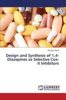 Paperback Design and Synthesis of 1,4-Diazepines as Selective Cox-II Inhibitors Book