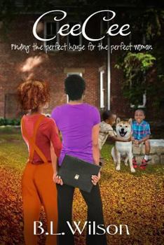 Paperback CeeCee: finding the perfect house for the perfect woman Book