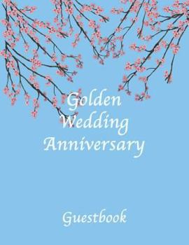 Golden Wedding Anniversary: 50th Wedding Anniversary Guestbook